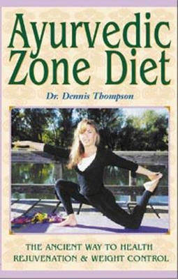 Ayurvedic Zone Diet - Dennis Thompson