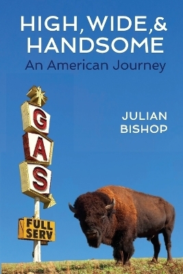 High, Wide, and Handsome - Julian Bishop