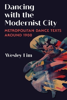 Dancing with the Modernist City - Wesley Lim