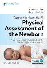 Tappero and Honeyfield’s Physical Assessment of the Newborn - Witt, Catherine L.; Wallman, Carol