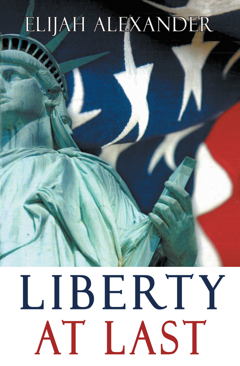 Liberty at Last -  Elijah Alexander