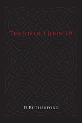 The Joy of 1 John 1:9 - D. Rutherford