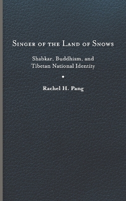 Singer of the Land of Snows - Rachel H. Pang