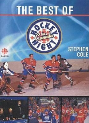 The Best of Hockey Night in Canada - Stephen Cole