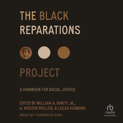 The Black Reparations Project - William Darity, A Kirsten Mullen, Lucas Hubbard