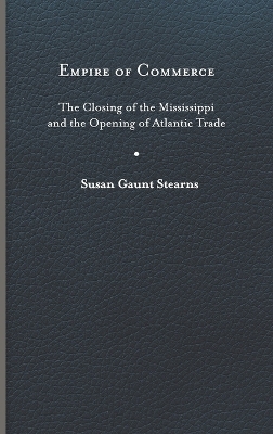 Empire of Commerce - Susan Gaunt Stearns