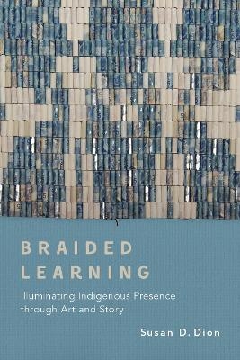 Braided Learning - Susan D. Dion