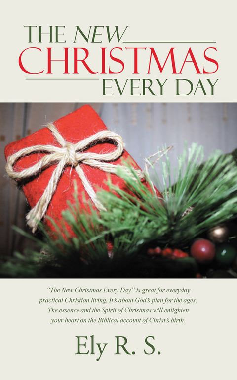 The New Christmas Every Day - Ely R. S.