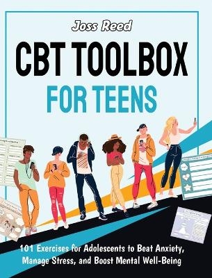 CBT Toolbox for Teens - Joss Reed