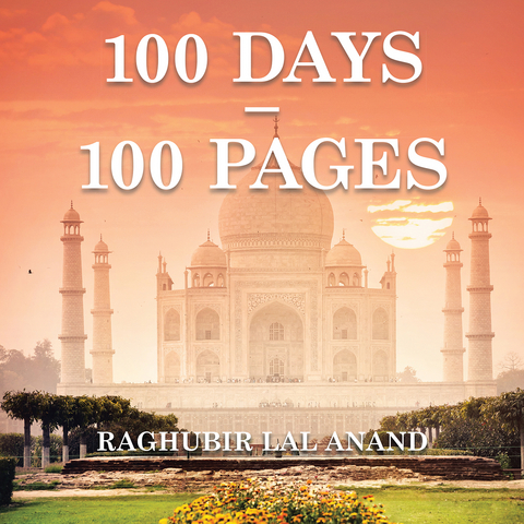 100 Days - 100 Pages - Raghubir Lal Anand