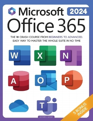 Microsoft Office 365 For Beginners - Leonard J Ledger