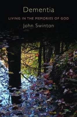 Demenita: Living in the Memories of God - John Swinton