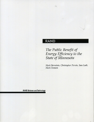 The Public Benefit of Energy Efficiency for Minnesota - Mark Bernstein,  etc.,  et al