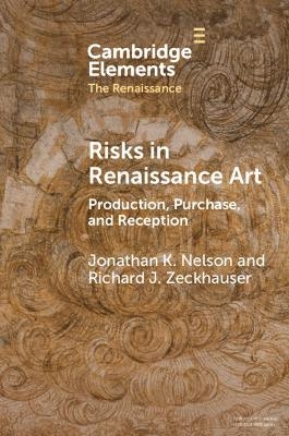 Risks in Renaissance Art - Jonathan K. Nelson, Richard J. Zeckhauser