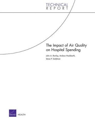 The Impact of Improved Air Quality on Hospital Spending - John A. Romley, Andrew Hackbarth, Dana P. Goldman