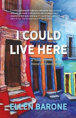 I Could Live Here - Ellen Barone