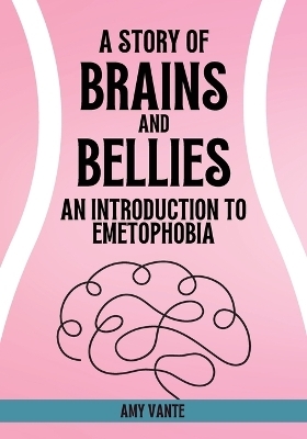 A Story of Brains and Bellies - Amy Vante