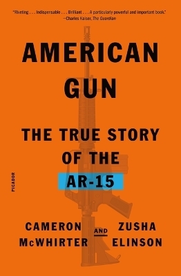 American gun - Cameron McWhirter, Zusha Elinson