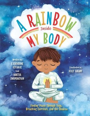 A Rainbow Inside My Body - E. Katherine Kottaras, Vanitha Swaminathan