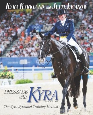 Dressage with Kyra - Kyra Kyrklund