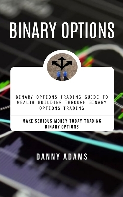 Binary Options - Danny Adams