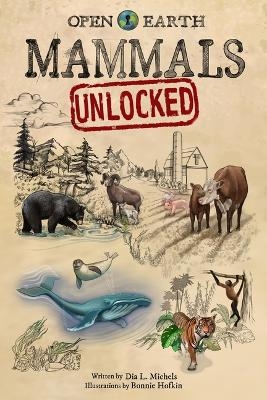 Mammals Unlocked - Dia L Michels