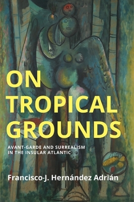 On Tropical Grounds - Francisco-J. Hernandez Adrian