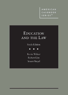 Education and the Law - Kevin Welner, Robert Kim, Stuart Biegel