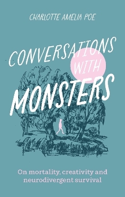 Conversations with Monsters - Charlotte Amelia Poe