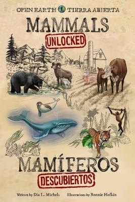 Mammals Unlocked / Mamíferos Descubiertos - Dia L Michels