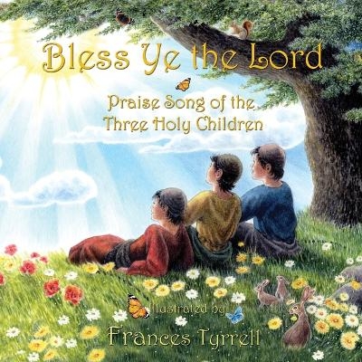 Bless Ye the Lord - Frances Tyrrell