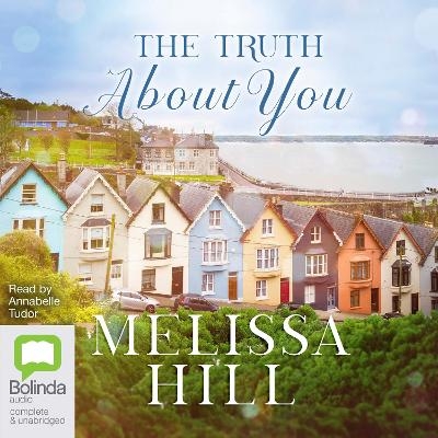 The Truth About You - Melissa Hill