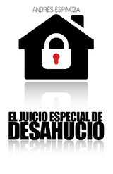 El Juicio Especial De Desahucio -  Andres Espinoza