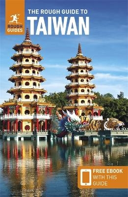 The Rough Guide to Taiwan: Travel Guide with eBook - Rough Guides