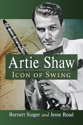 Artie Shaw - Barnett Singer, Jesse Read