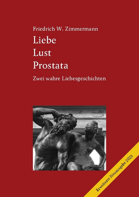 Liebe Lust Prostata - Friedrich W. Zimmermann