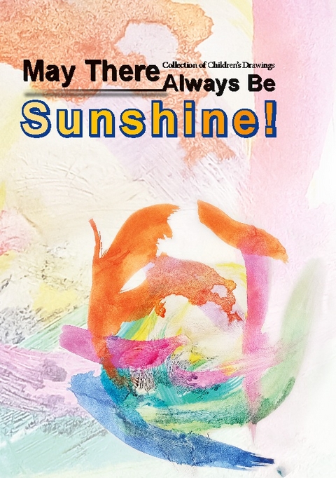 May There Always Be Sunshine - Tatiana Friesen, Ileskan Smanov