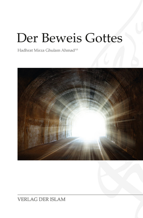 Der Beweis Gottes - Hadhrat Mirza Ghulam Ahmad