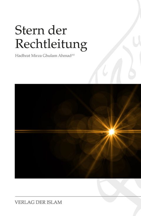 Stern der Rechtleitung - Hadhrat Mirza Ghulam Ahmad