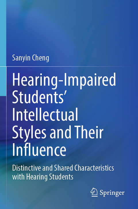 Hearing-Impaired Students’ Intellectual Styles and Their Influence - Sanyin Cheng