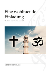 Ein wohltuende Einladung - Hadhrat Mirza Ghulam Ahmad