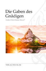 Die Gaben des Gnädigen - Hadhrat Mirza Ghulam Ahmad