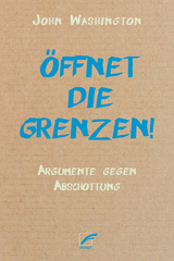 Öffnet die Grenzen! - John Washington