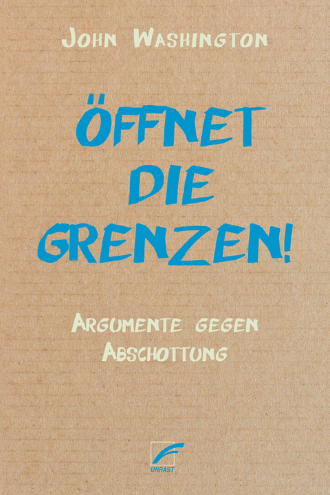 Öffnet die Grenzen! - John Washington