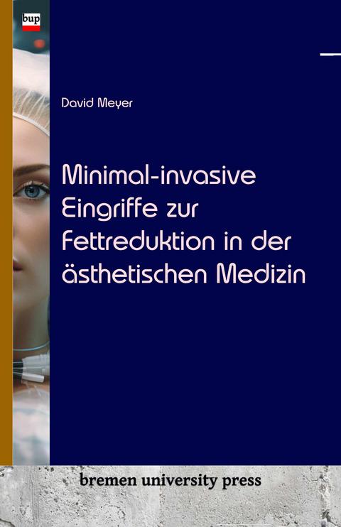 Minimal-invasive Eingriffe zur Fettreduktion in der ästhetischen Medizin - David Meyer