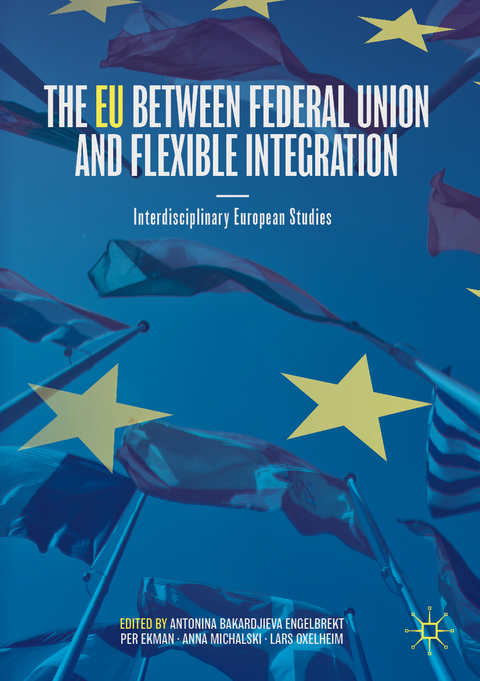 The EU between Federal Union and Flexible Integration - 