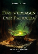 Das Versagen der Pahdora - Alessa de Laar