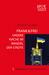 Band 28: Frank & frei - Unsere Kirche im Wandel der Städte - 