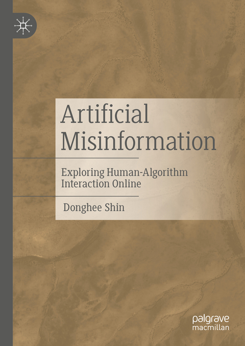 Artificial Misinformation - Donghee Shin