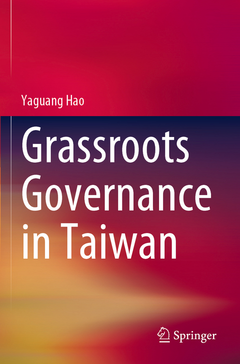 Grassroots Governance in Taiwan - Yaguang Hao